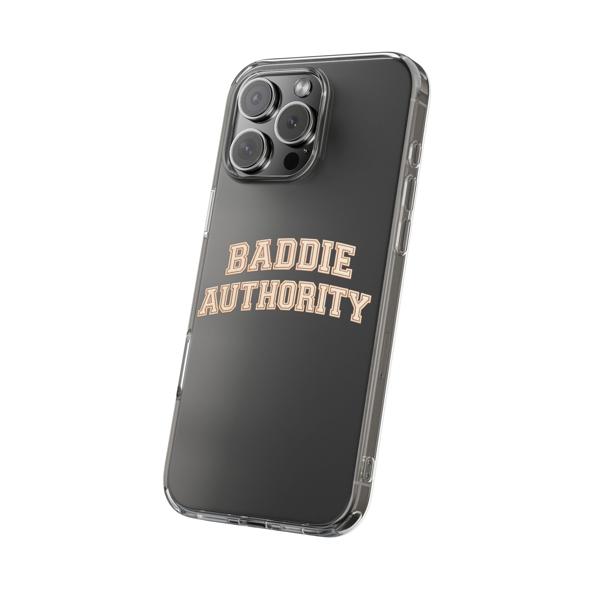 Baddie Authority• Clear Impact-Resistant Cases