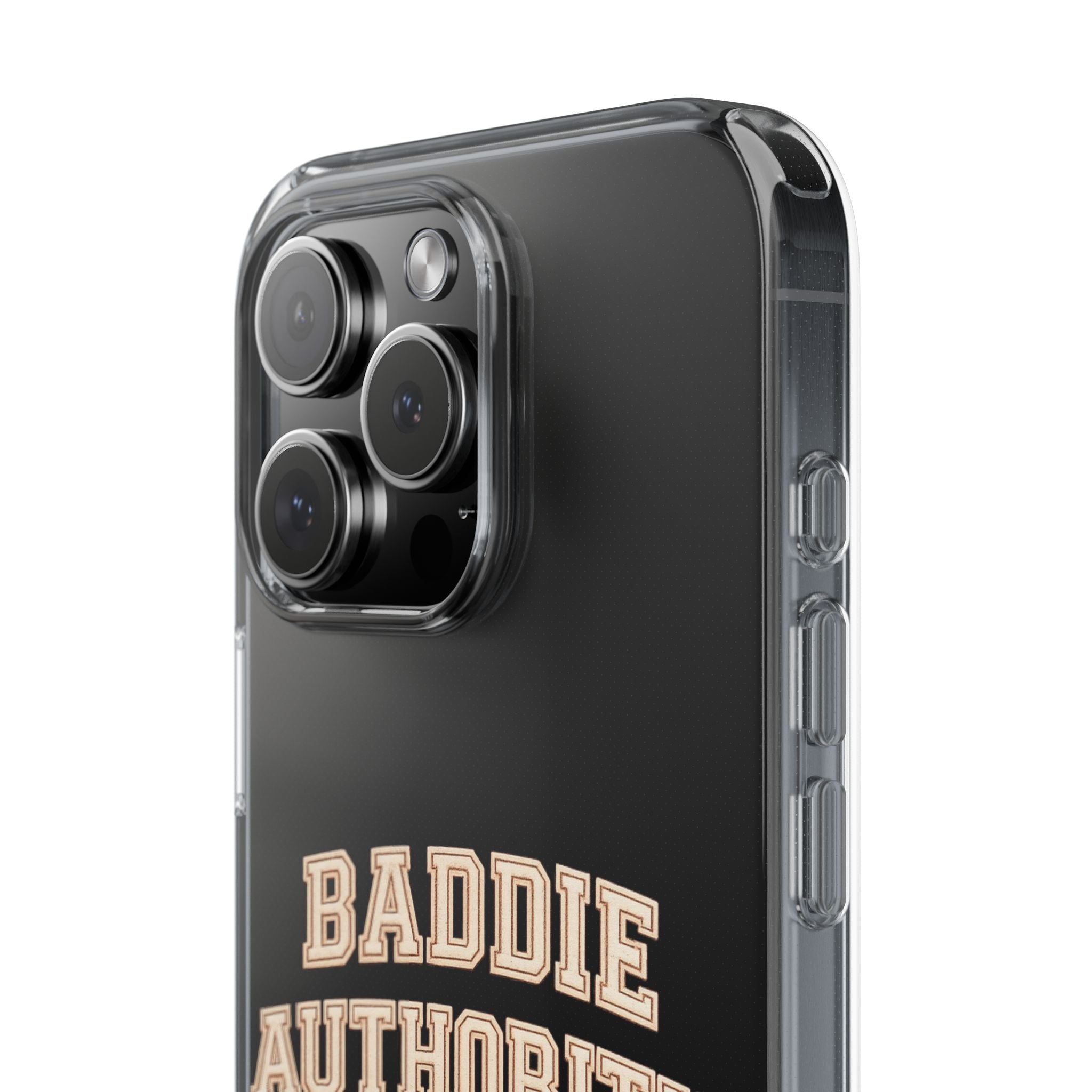 Baddie Authority• Clear Impact-Resistant Cases