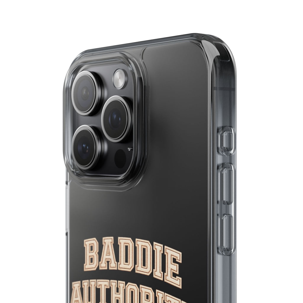 Baddie Authority• Clear Impact-Resistant Cases