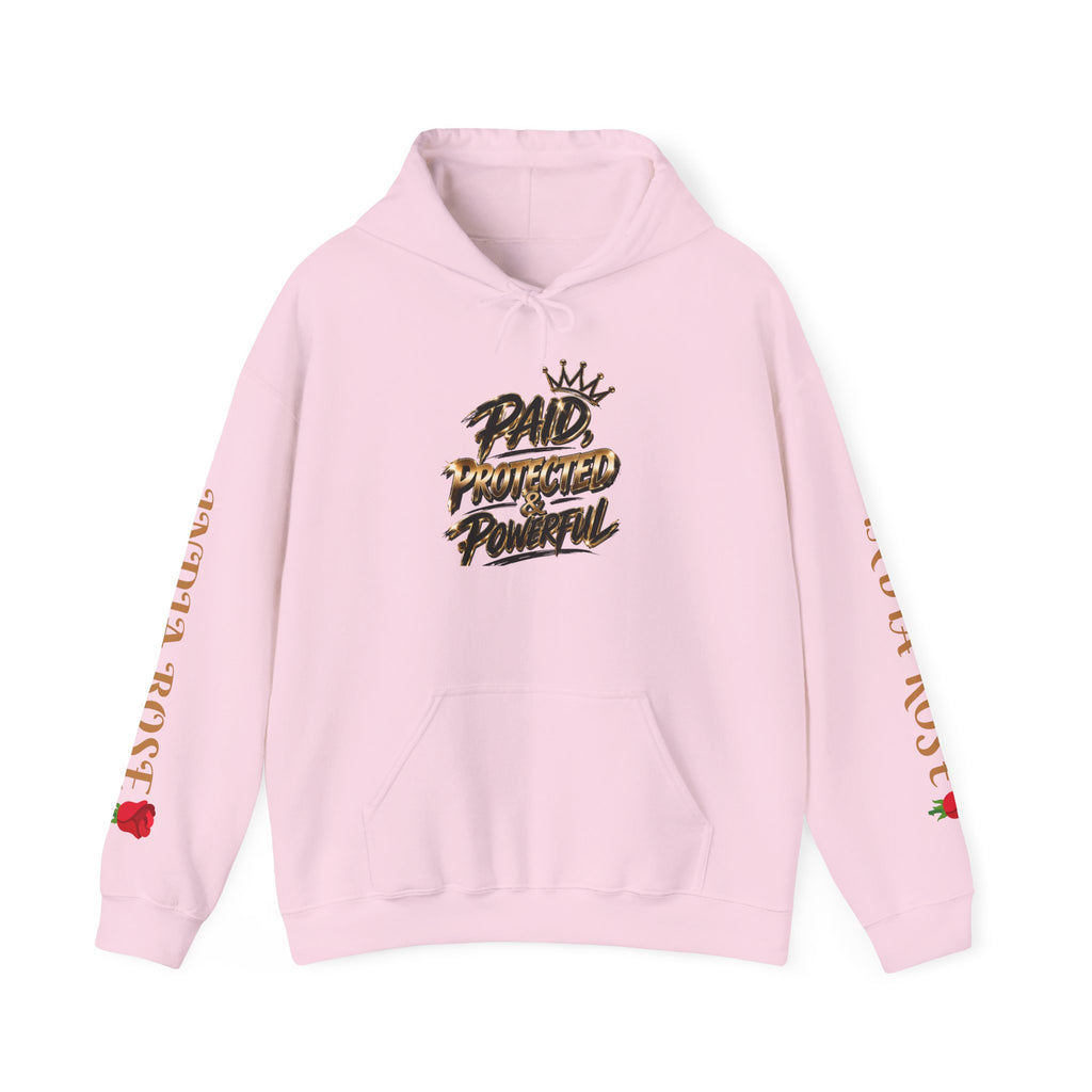 Paid Protected & Powerful (Unisex Hoodie SweatShirt India Rose Edition)
