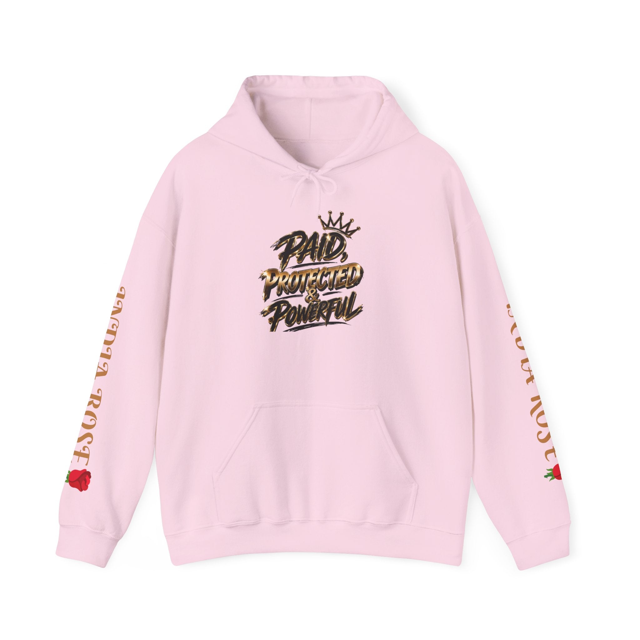 Paid Protected & Powerful (Unisex Hoodie SweatShirt India Rose Edition)