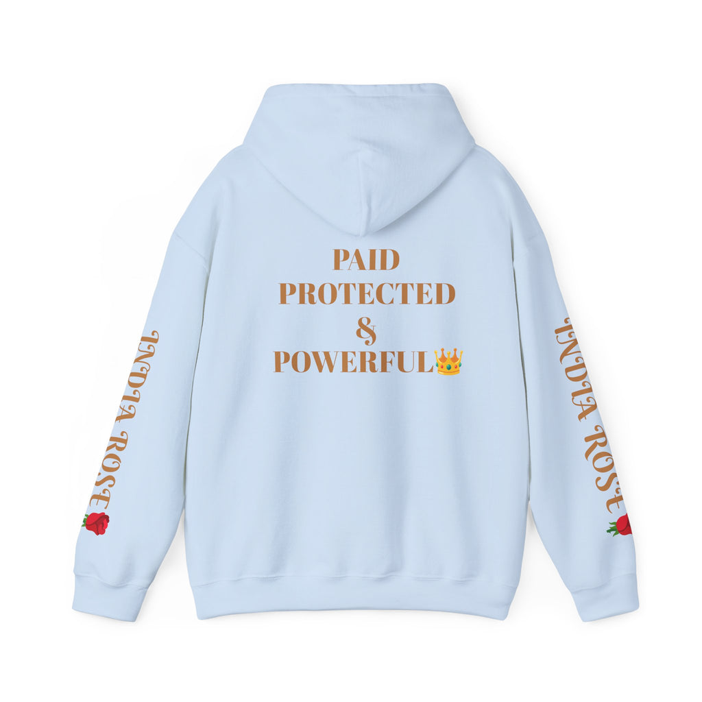 Paid Protected & Powerful (Unisex Hoodie SweatShirt India Rose Edition)