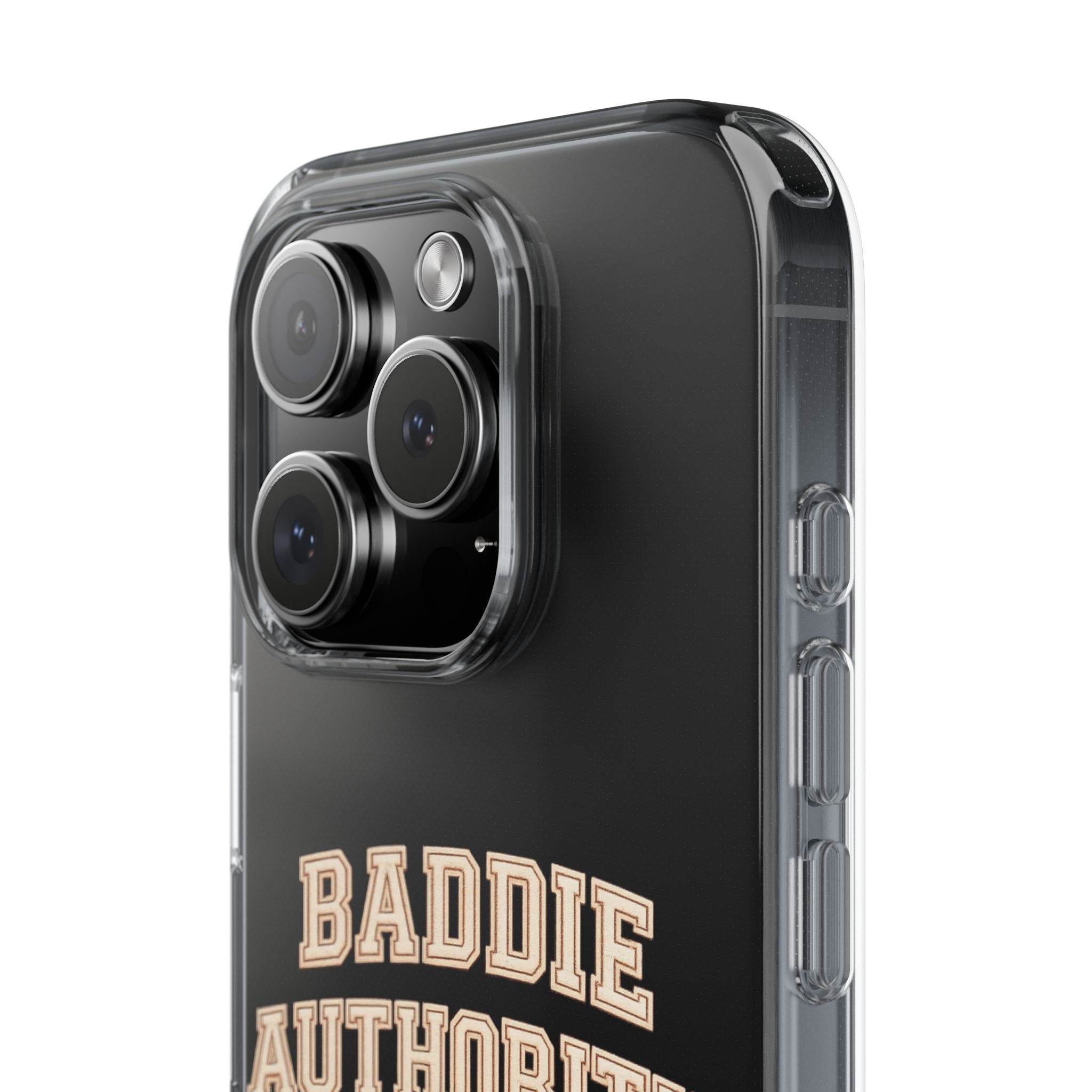 Baddie Authority• Clear Impact-Resistant Cases