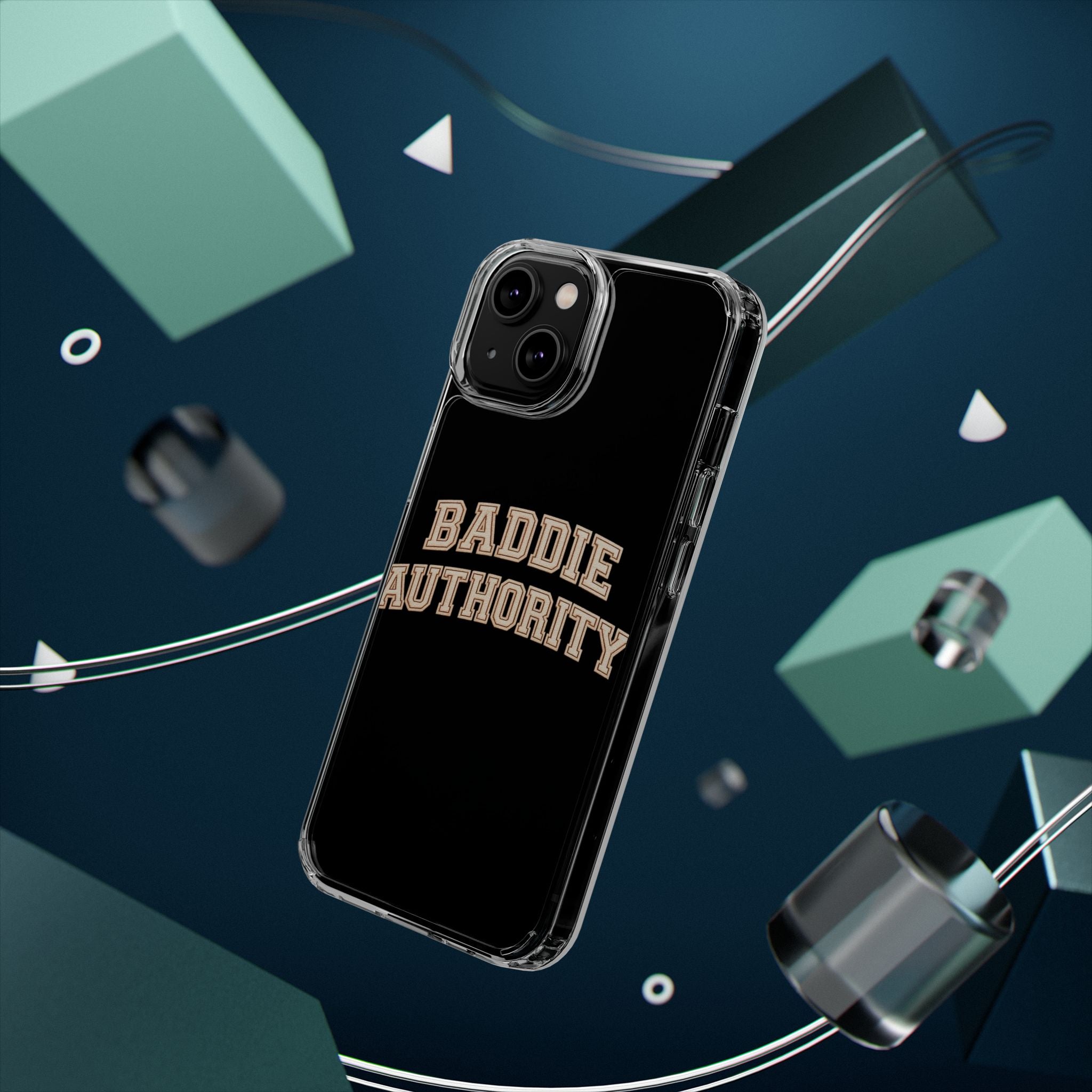 Baddie Authority• Clear Impact-Resistant Cases