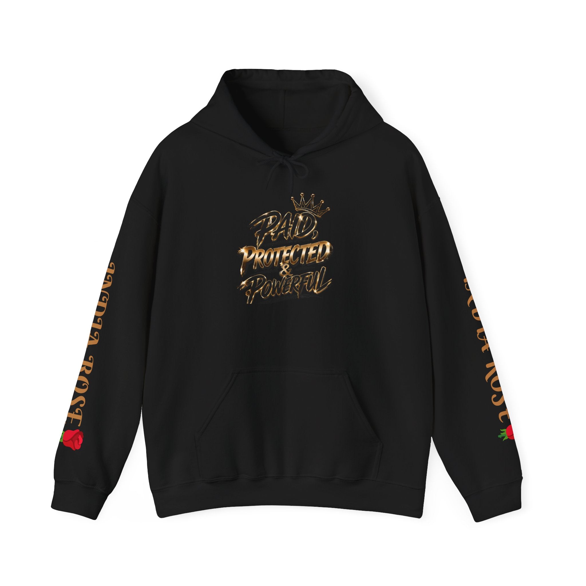Paid Protected & Powerful (Unisex Hoodie SweatShirt India Rose Edition)