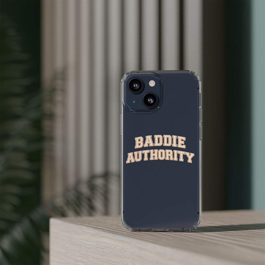 Baddie Authority• Clear Impact-Resistant Cases