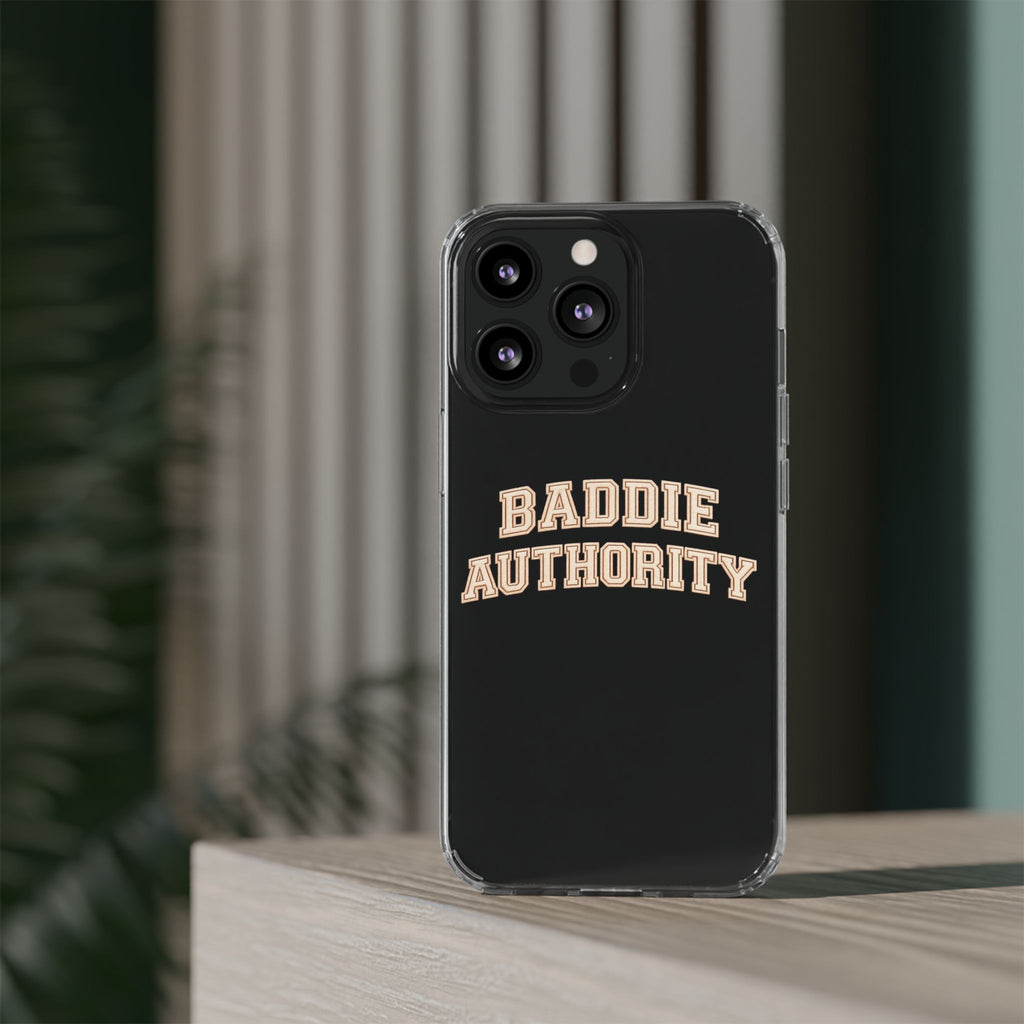 Baddie Authority• Clear Impact-Resistant Cases
