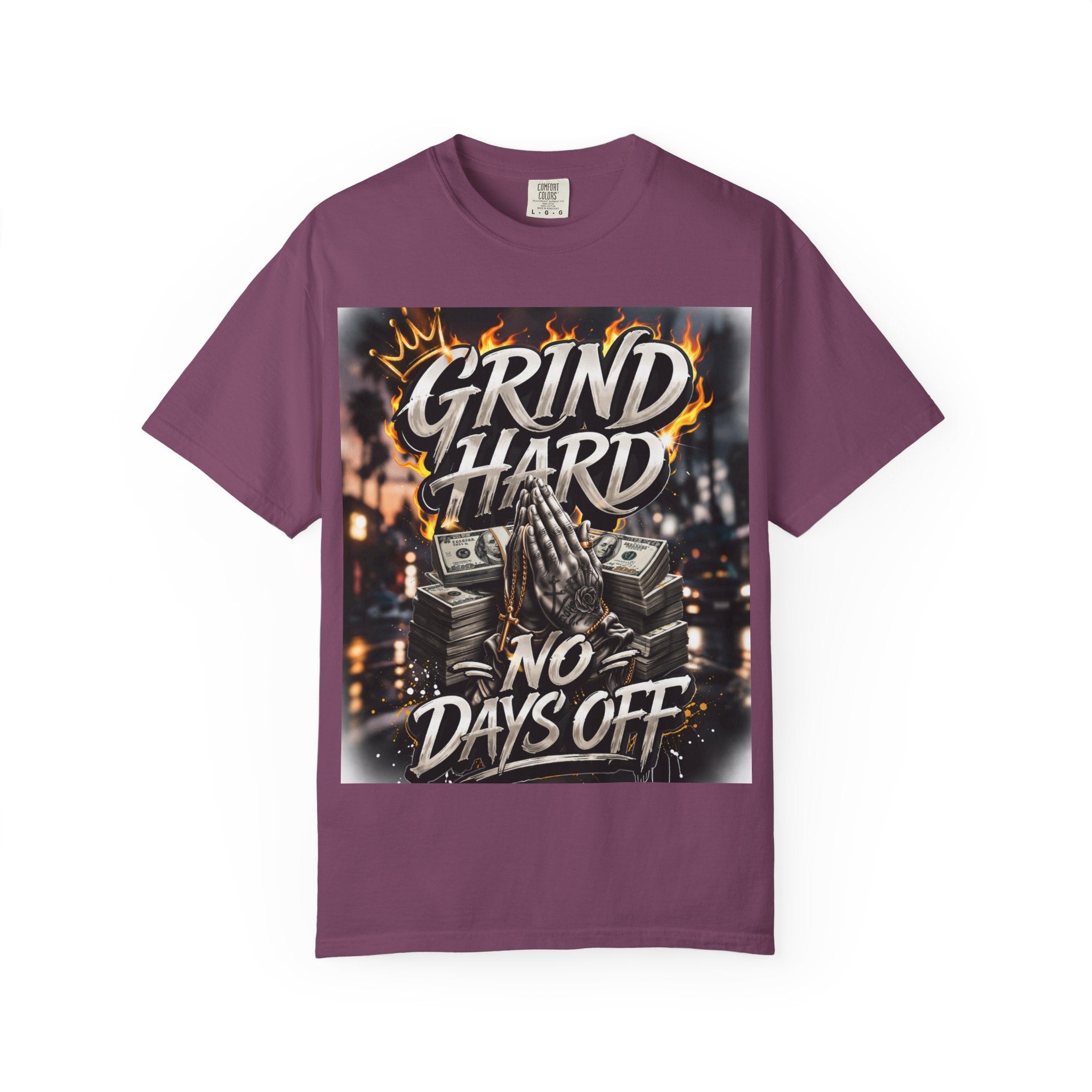 Grind Hard No Days Off.. STREET MENTALITY TEE