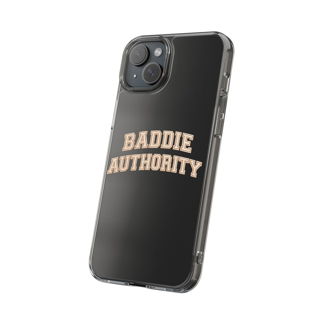 Baddie Authority• Clear Impact-Resistant Cases