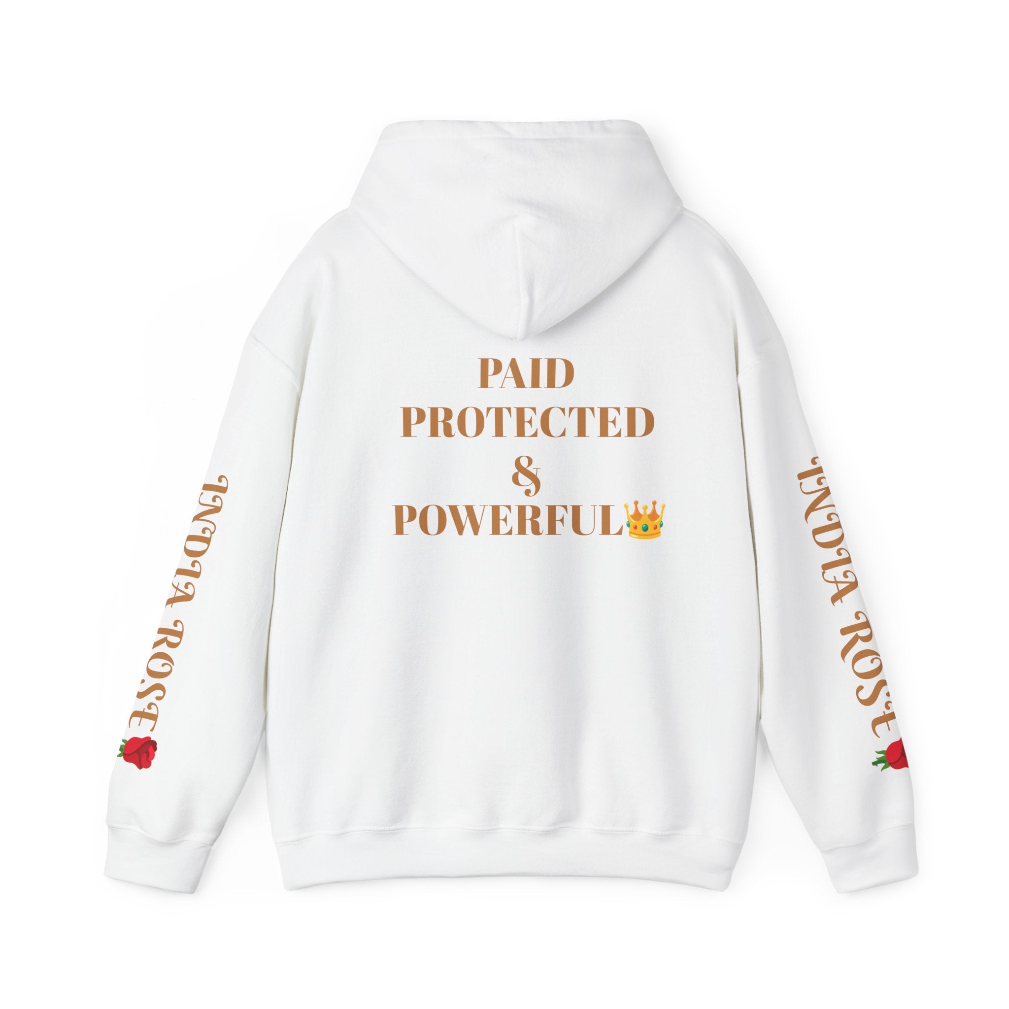 Paid Protected & Powerful (Unisex Hoodie SweatShirt India Rose Edition)