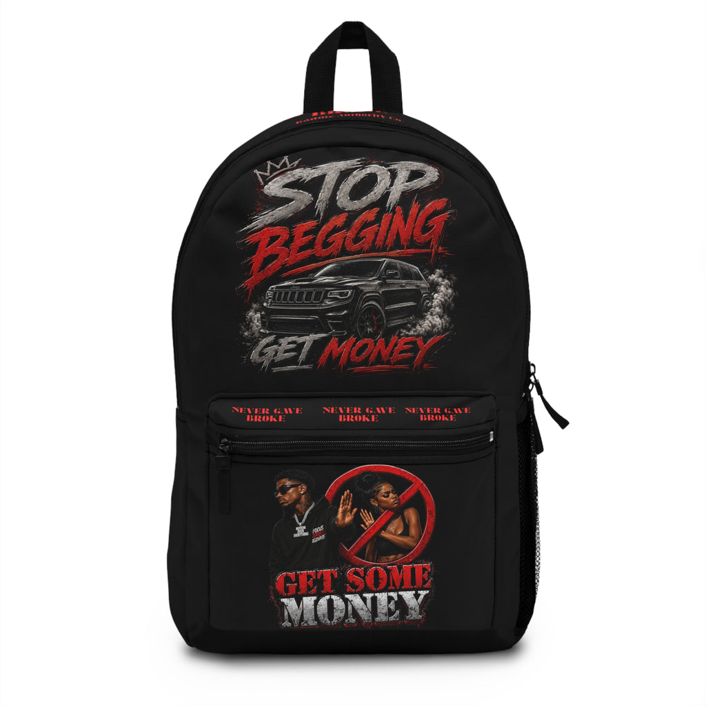 NEVER GAVE BROKE (STOP BEGGING, GET MONEY) “BADDIE AUTHORITY CO. EDITION!”