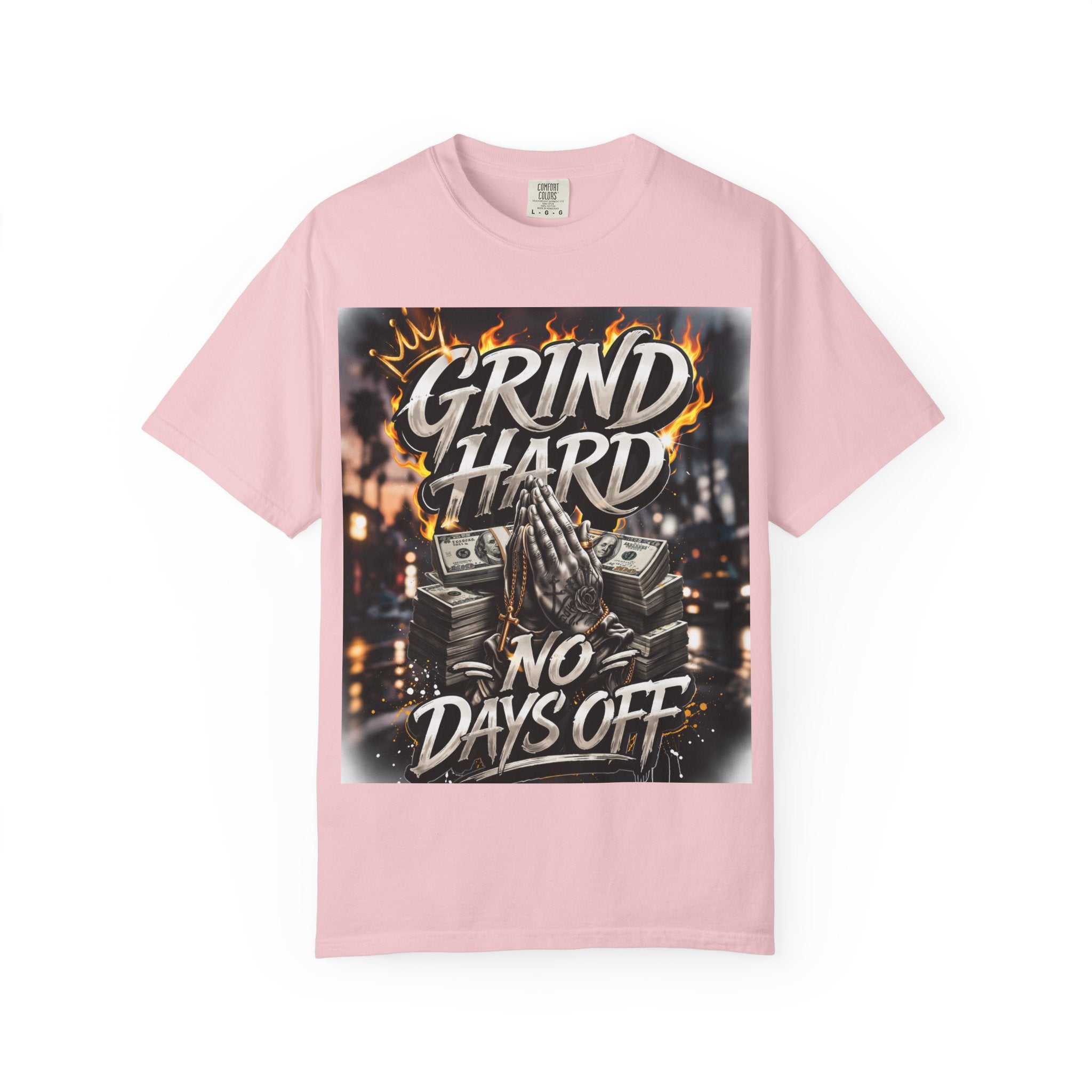 Grind Hard No Days Off.. STREET MENTALITY TEE