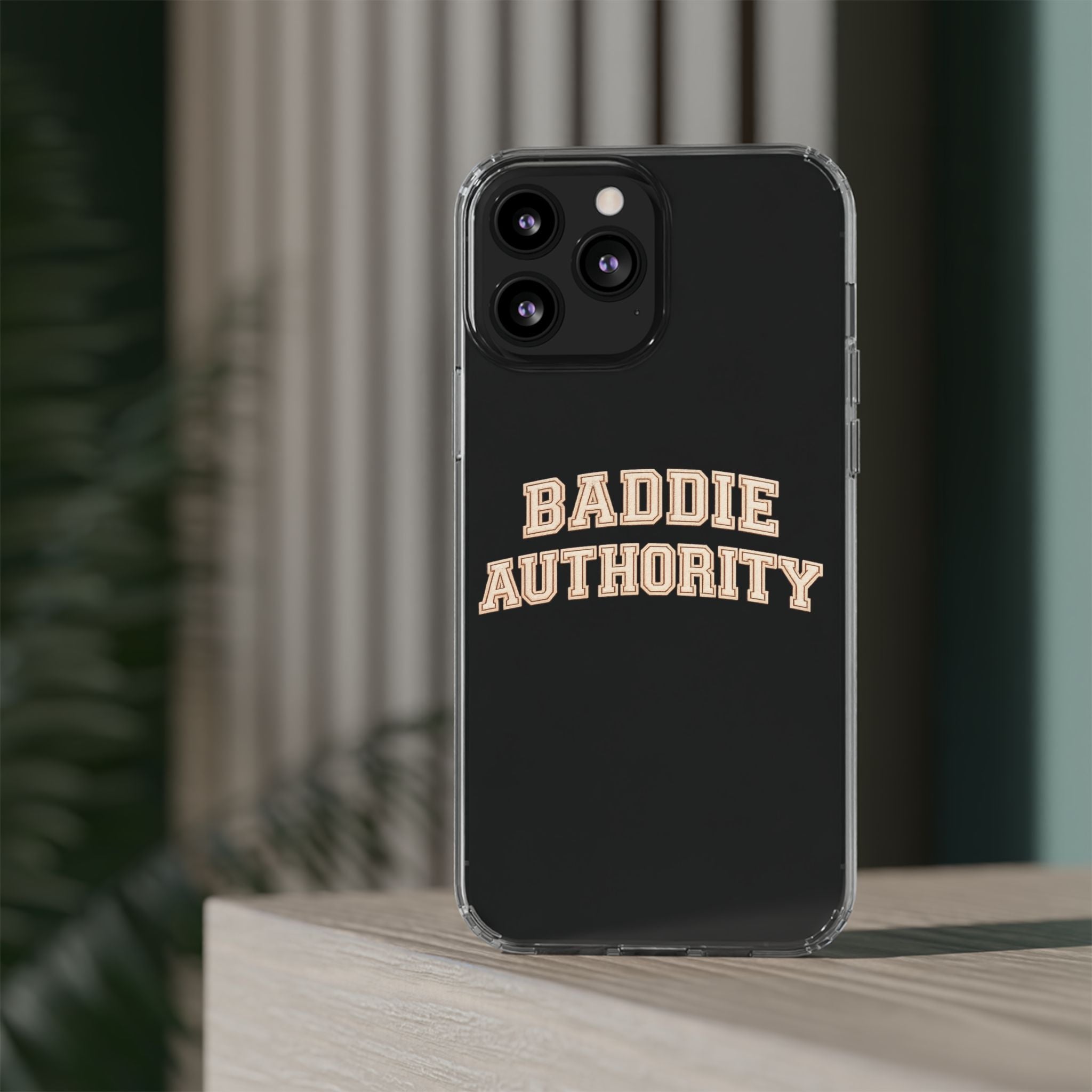 Baddie Authority• Clear Impact-Resistant Cases