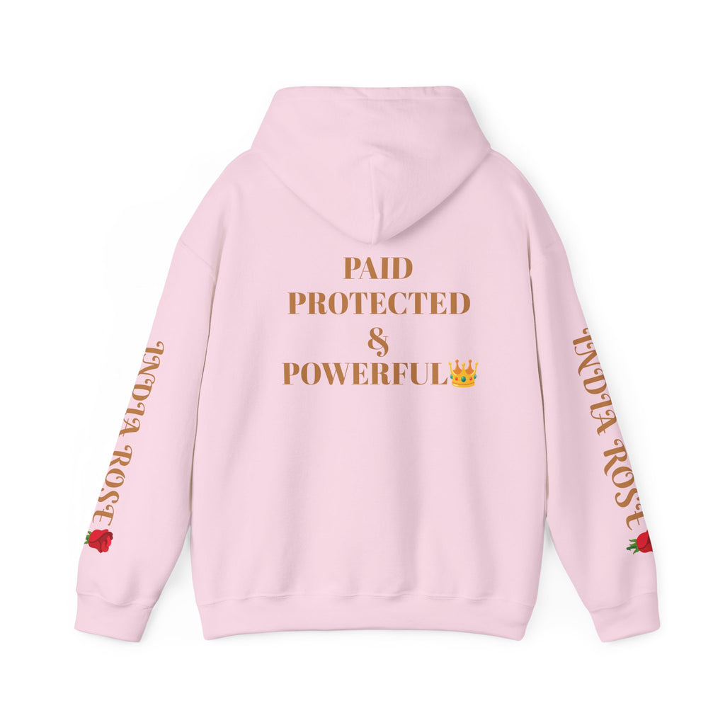 Paid Protected & Powerful (Unisex Hoodie SweatShirt India Rose Edition)