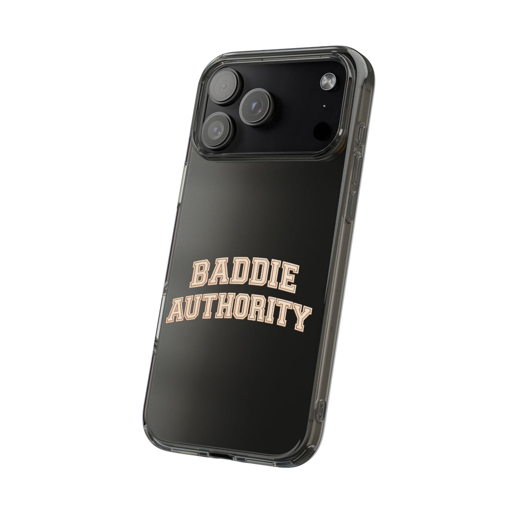 Baddie Authority• Clear Impact-Resistant Cases