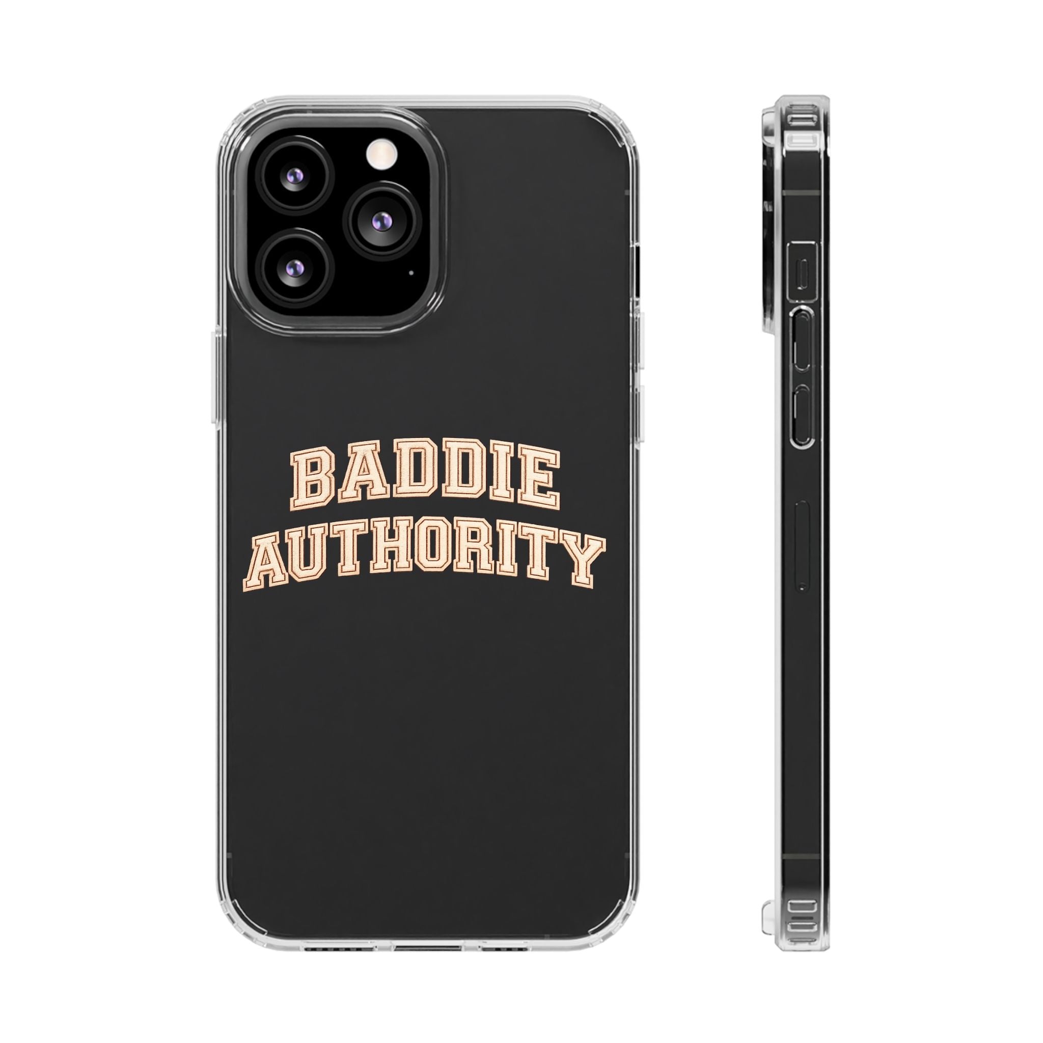 Baddie Authority• Clear Impact-Resistant Cases