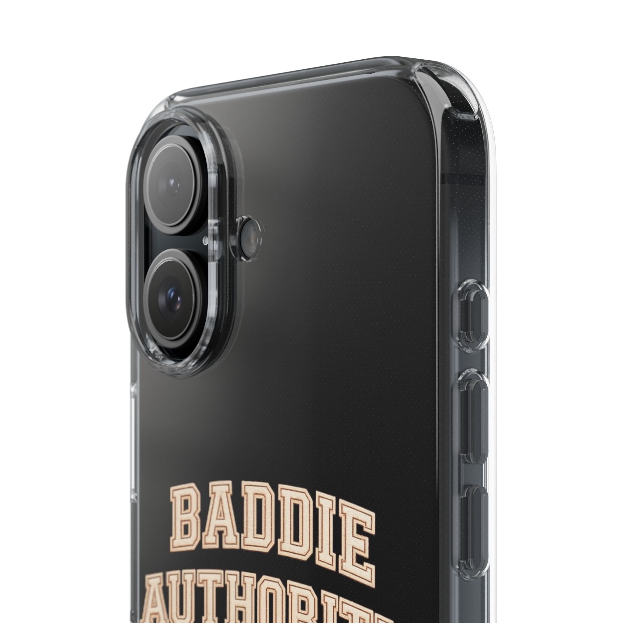 Baddie Authority• Clear Impact-Resistant Cases