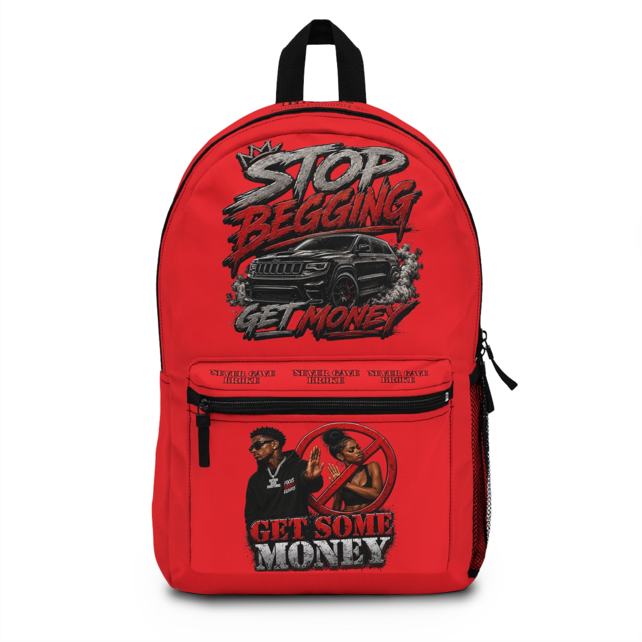 RED •• NEVER GAVE BROKE (STOP BEGGING, GET MONEY) “BADDIE AUTHORITY CO. EDITION!”
