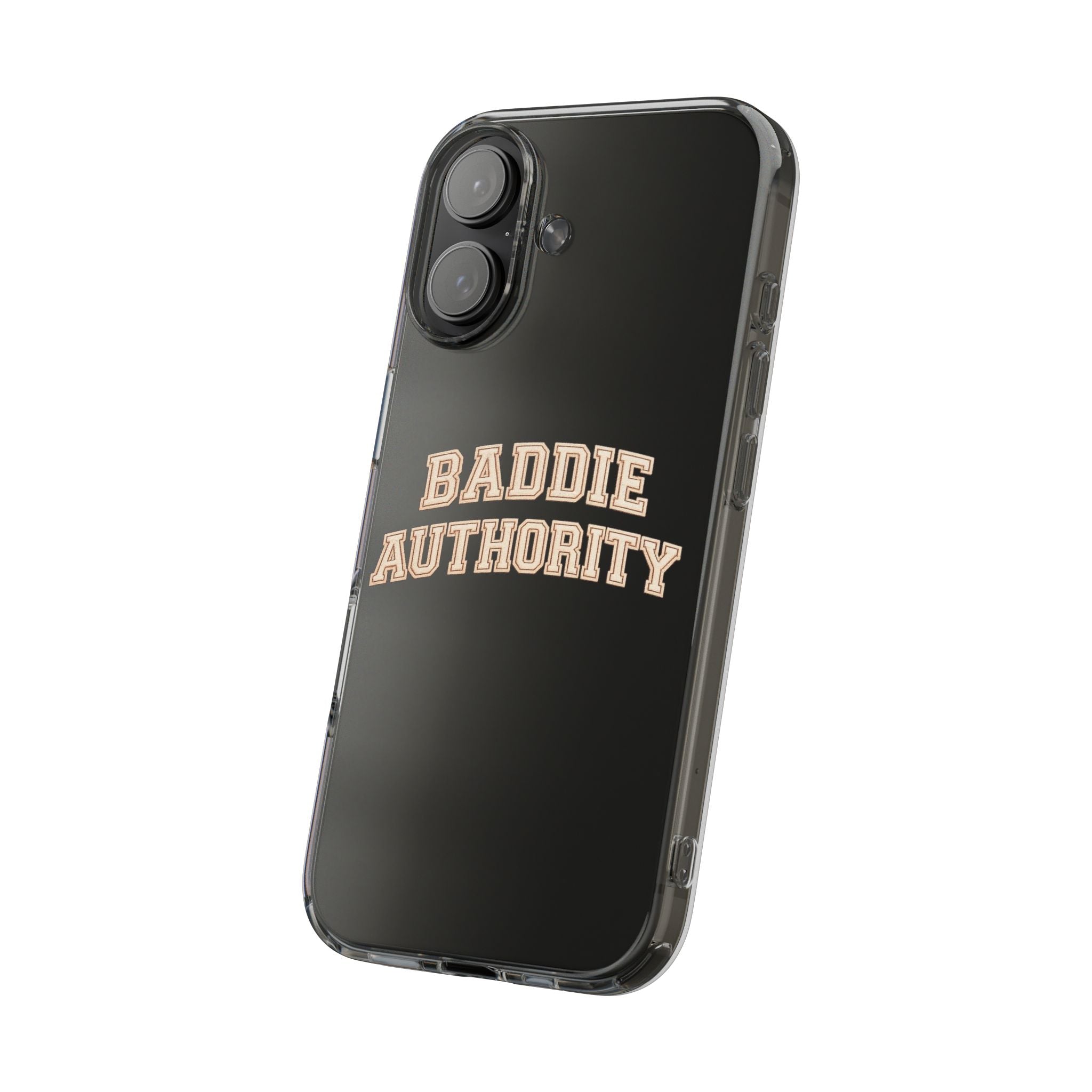 Baddie Authority• Clear Impact-Resistant Cases