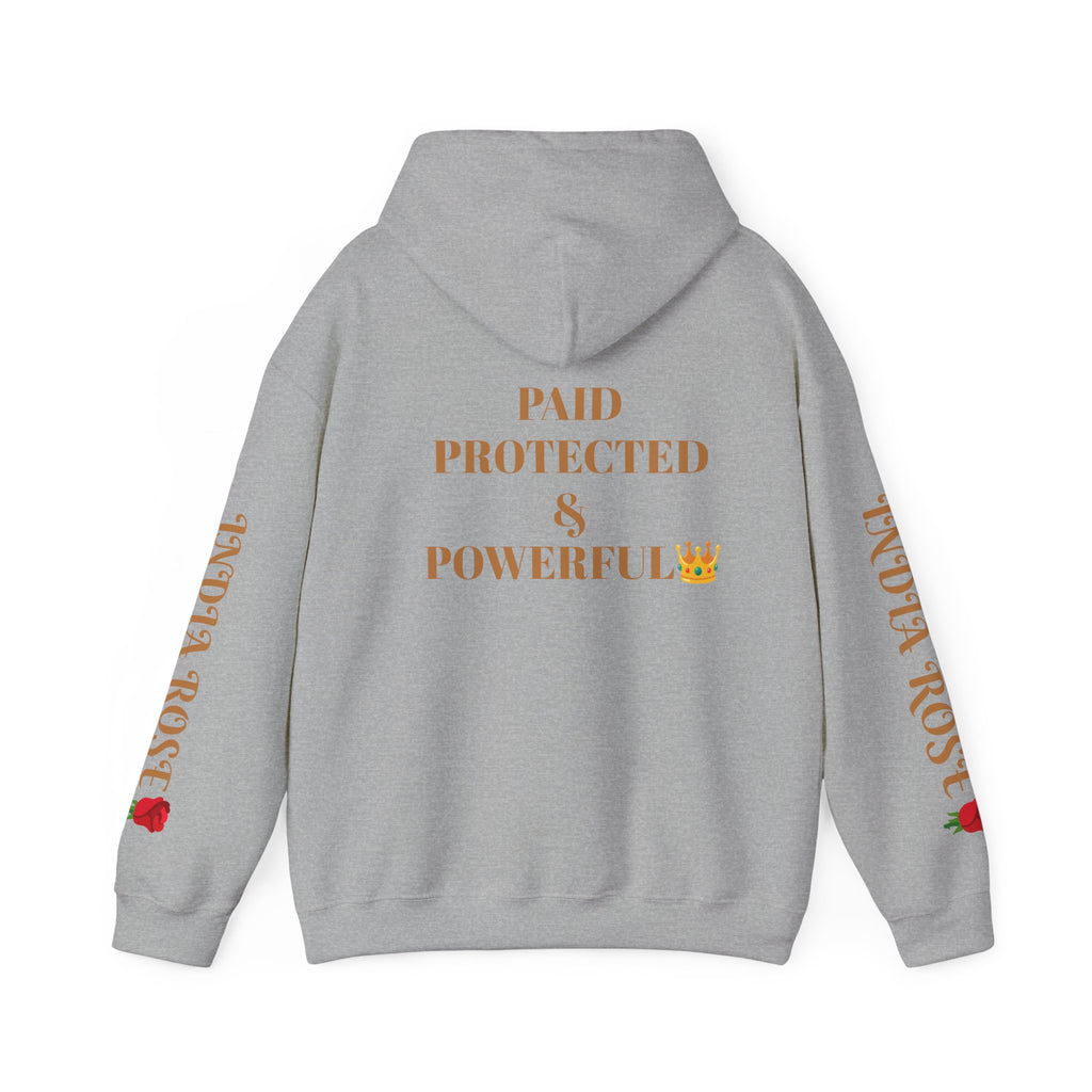 Paid Protected & Powerful (Unisex Hoodie SweatShirt India Rose Edition)