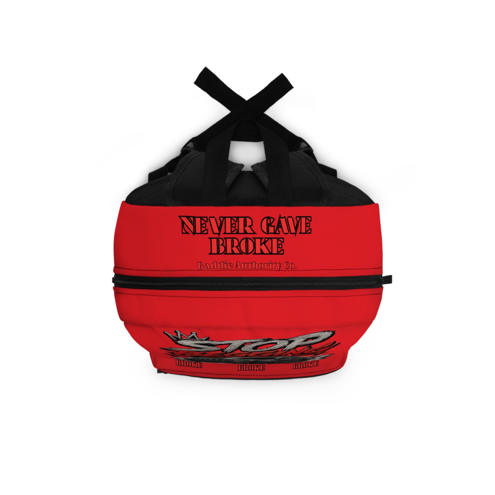RED •• NEVER GAVE BROKE (STOP BEGGING, GET MONEY) “BADDIE AUTHORITY CO. EDITION!”