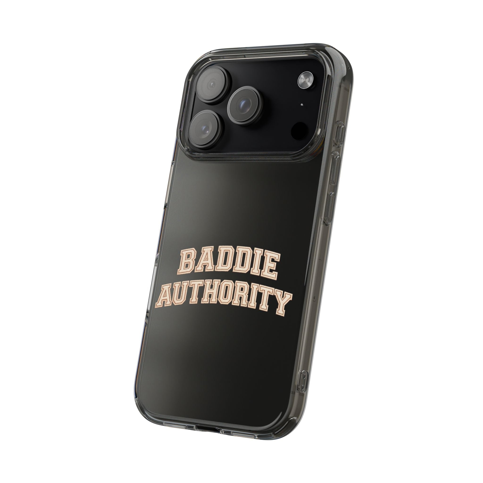 Baddie Authority• Clear Impact-Resistant Cases