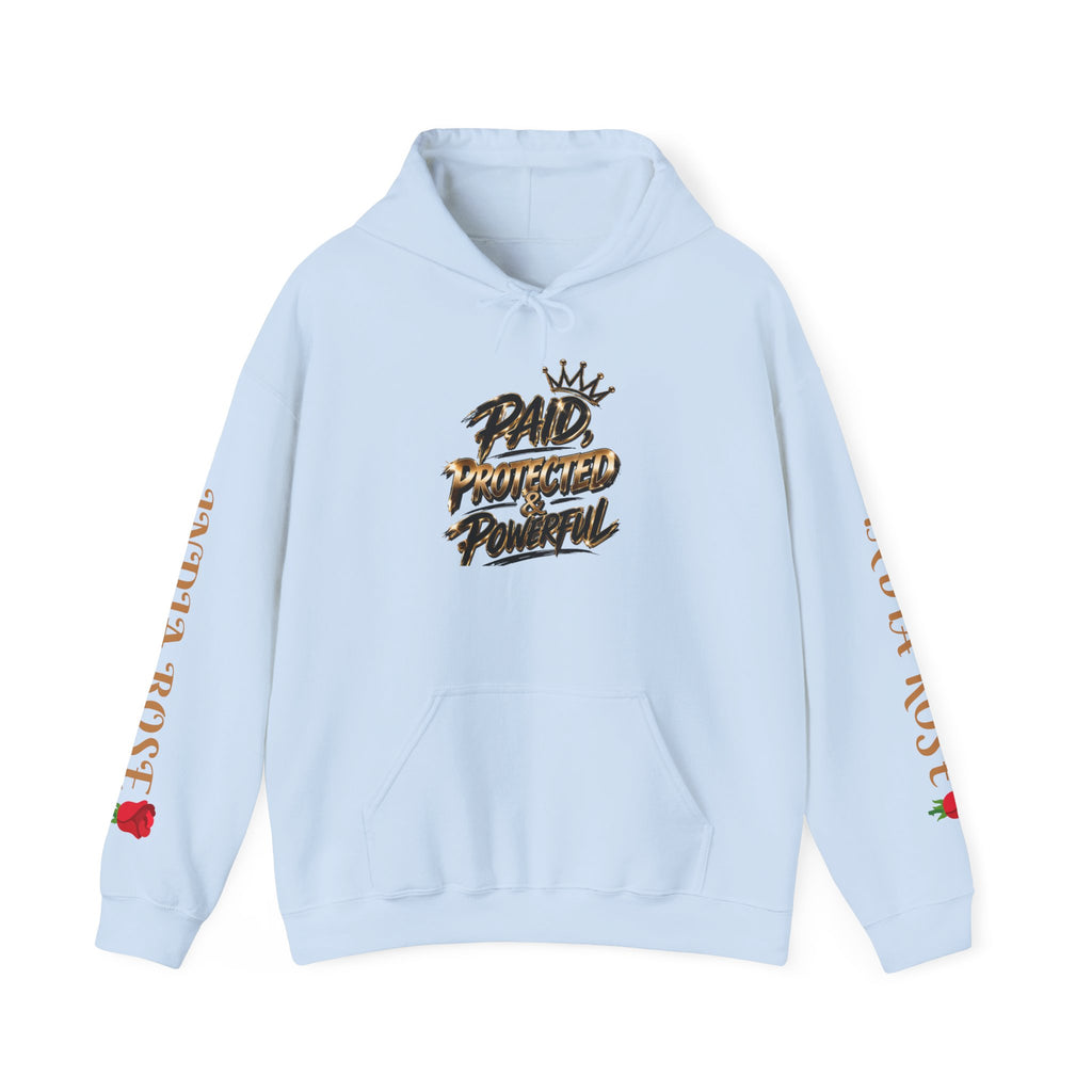 Paid Protected & Powerful (Unisex Hoodie SweatShirt India Rose Edition)