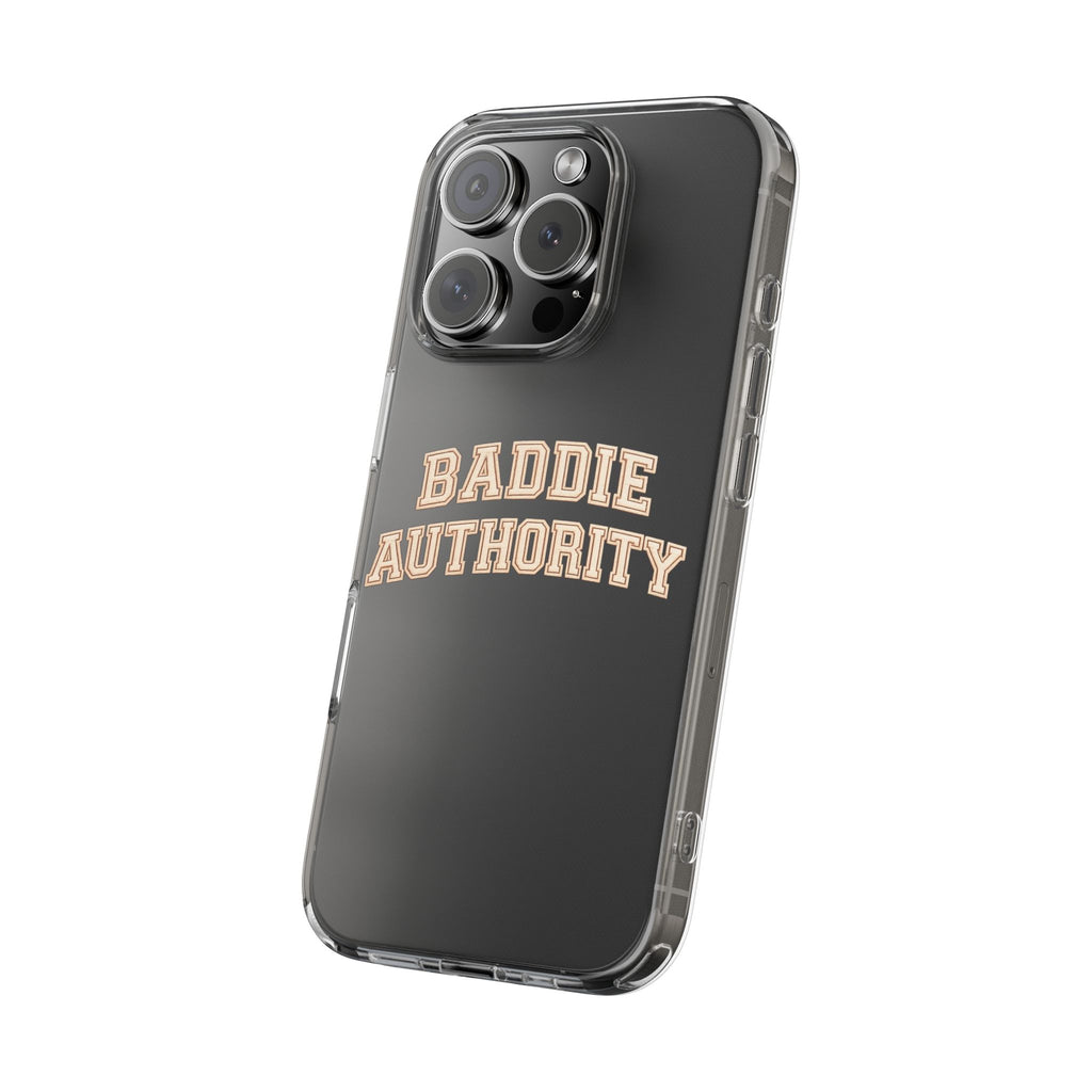 Baddie Authority• Clear Impact-Resistant Cases