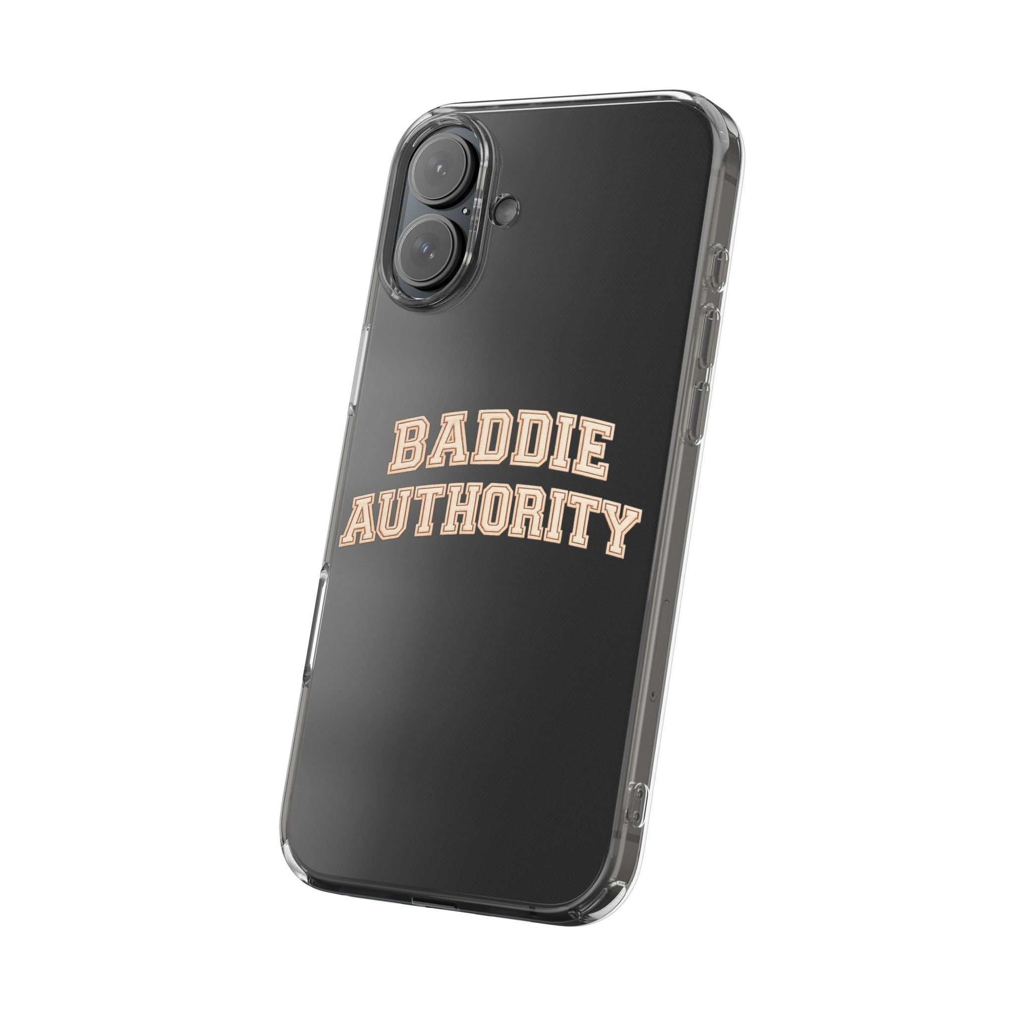 Baddie Authority• Clear Impact-Resistant Cases
