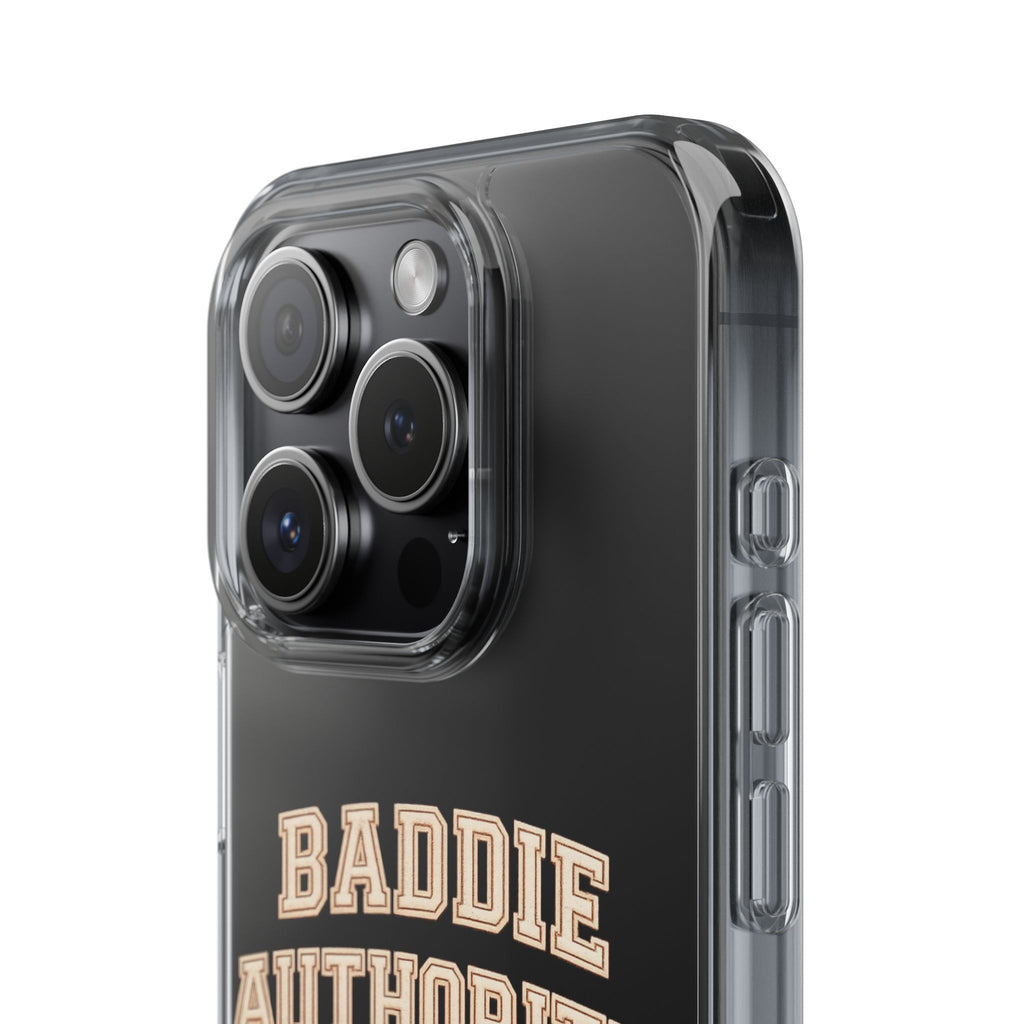 Baddie Authority• Clear Impact-Resistant Cases