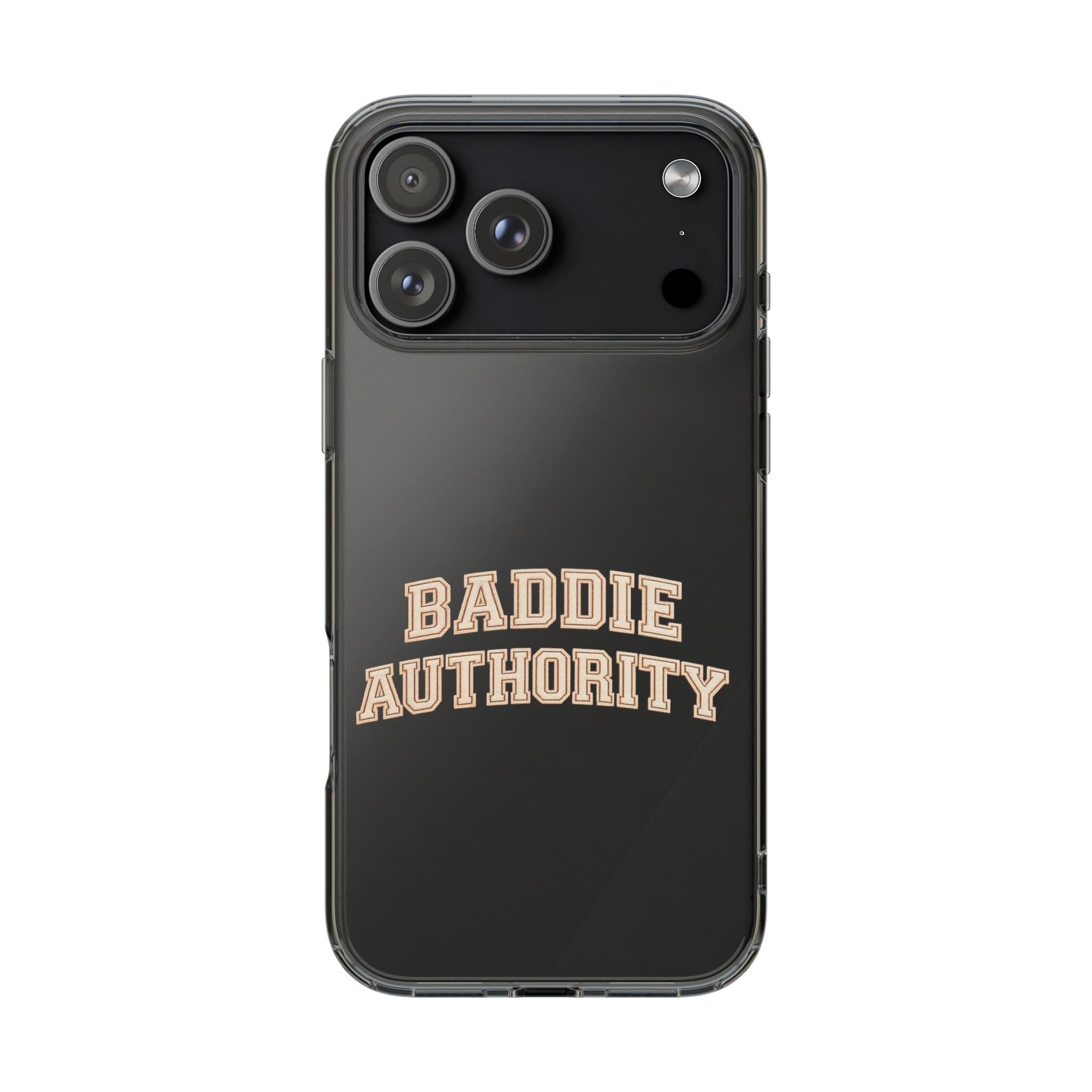 Baddie Authority• Clear Impact-Resistant Cases